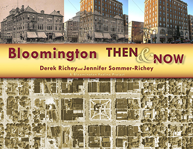 Bloomington Then & Now: A Bloomington Fading Project
