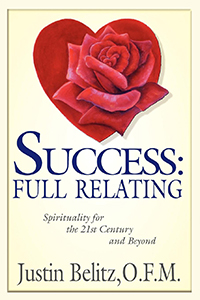 Success: Full Relating, Justin Belitz, O.F.M.
