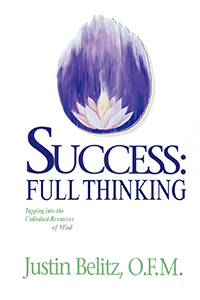Success: Full Thinking, Justin Belitz, O.F.M.